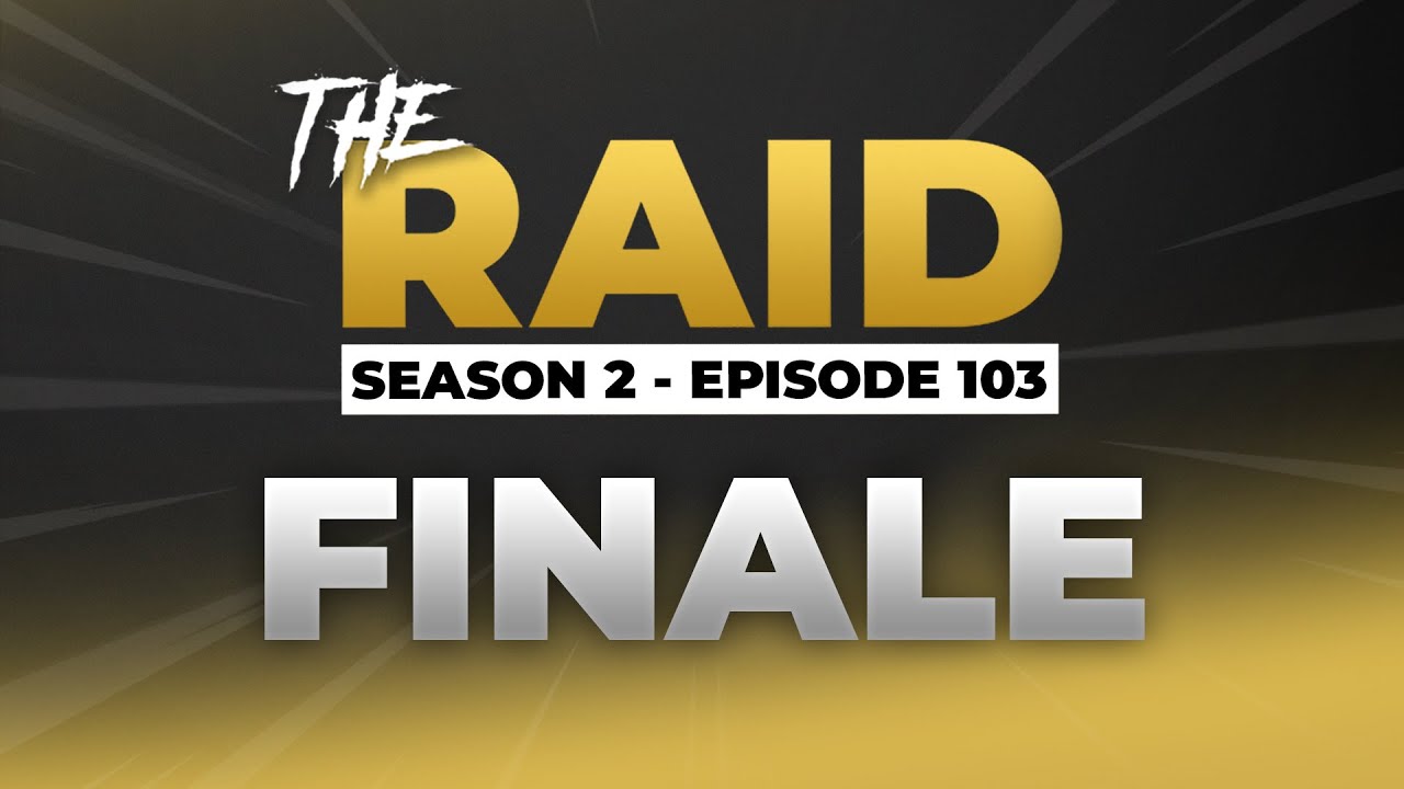 Raid Finale Episode 