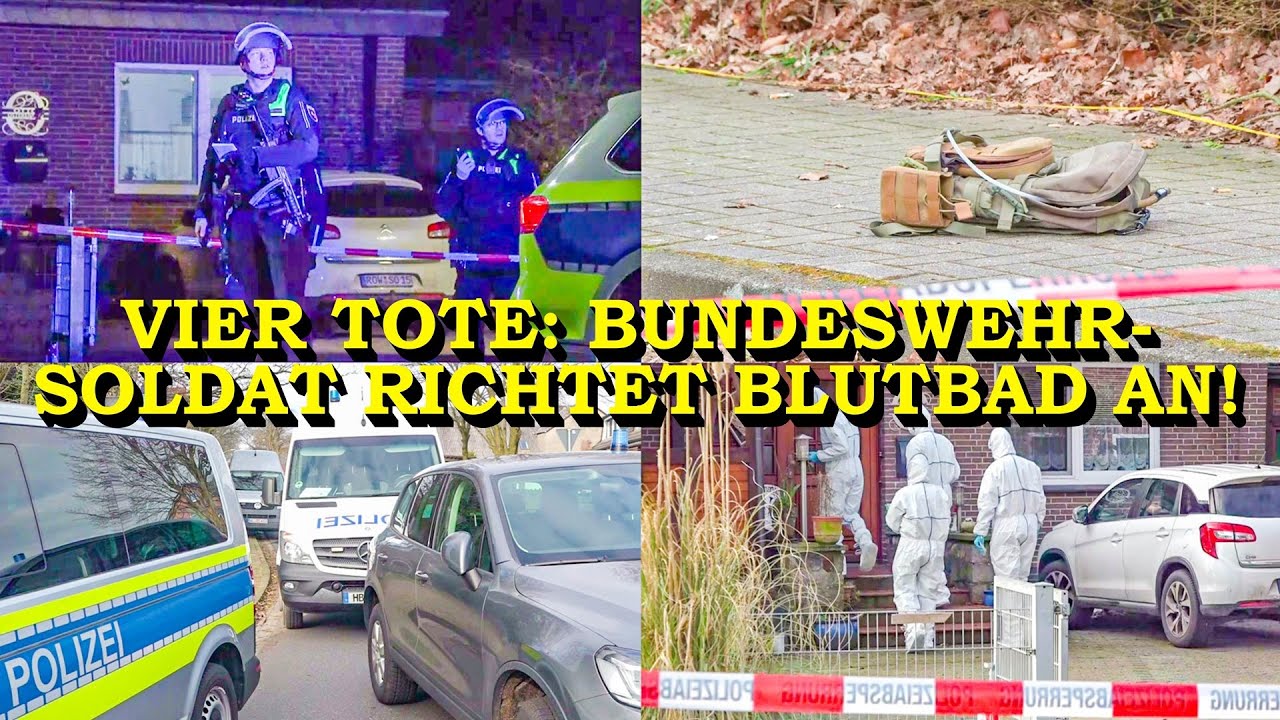 +++ VIER TOTE NACH SCHRECKLICHEM VERBRECHEN +++ BUNDESWEHR-SOLDAT RICHTET BLUTBAD AN | POLIZEI