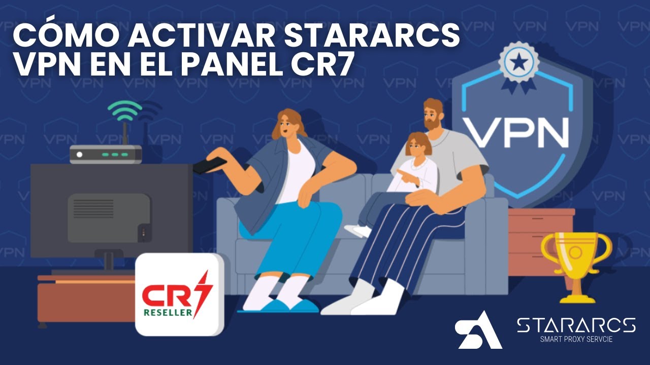 🇪🇸 C&oacute;mo activar StarArcs VPN en el panel CR7