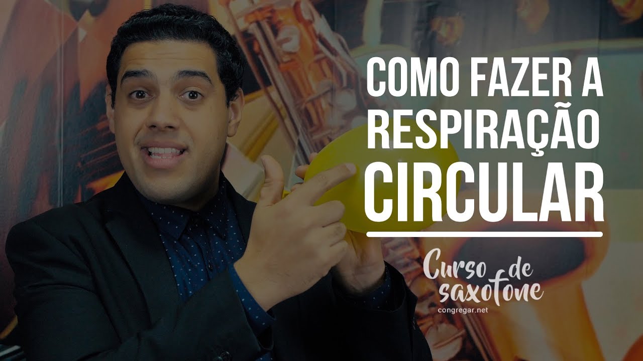 🎷 Como fazer a Respiração Circular - Série Saxofone de A-Z 🎷