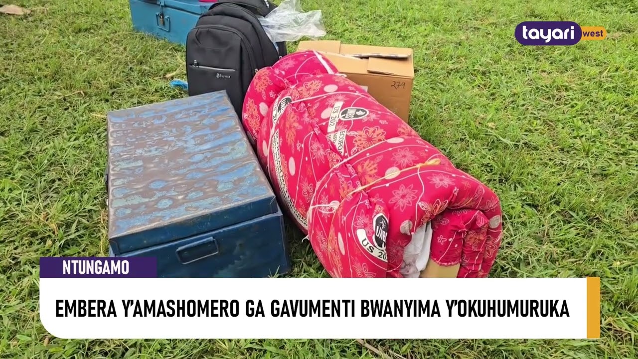 #AGENSHONGA: EMBERA Y’AMASHOMERO GA GAVUMENTI BWANYIMA Y’OKUHUMURUKA - NTUNGAMO