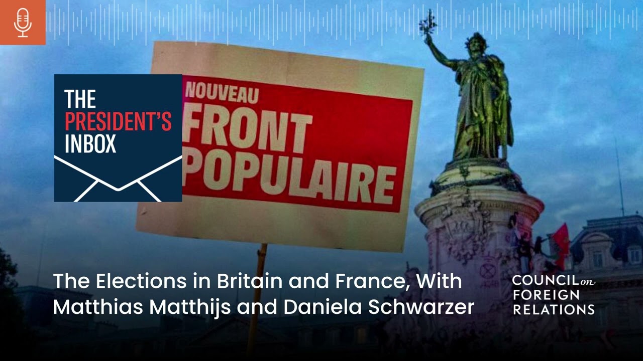 The Elections in Britain and France, With Matthias Matthijs and Daniela Schwarzer