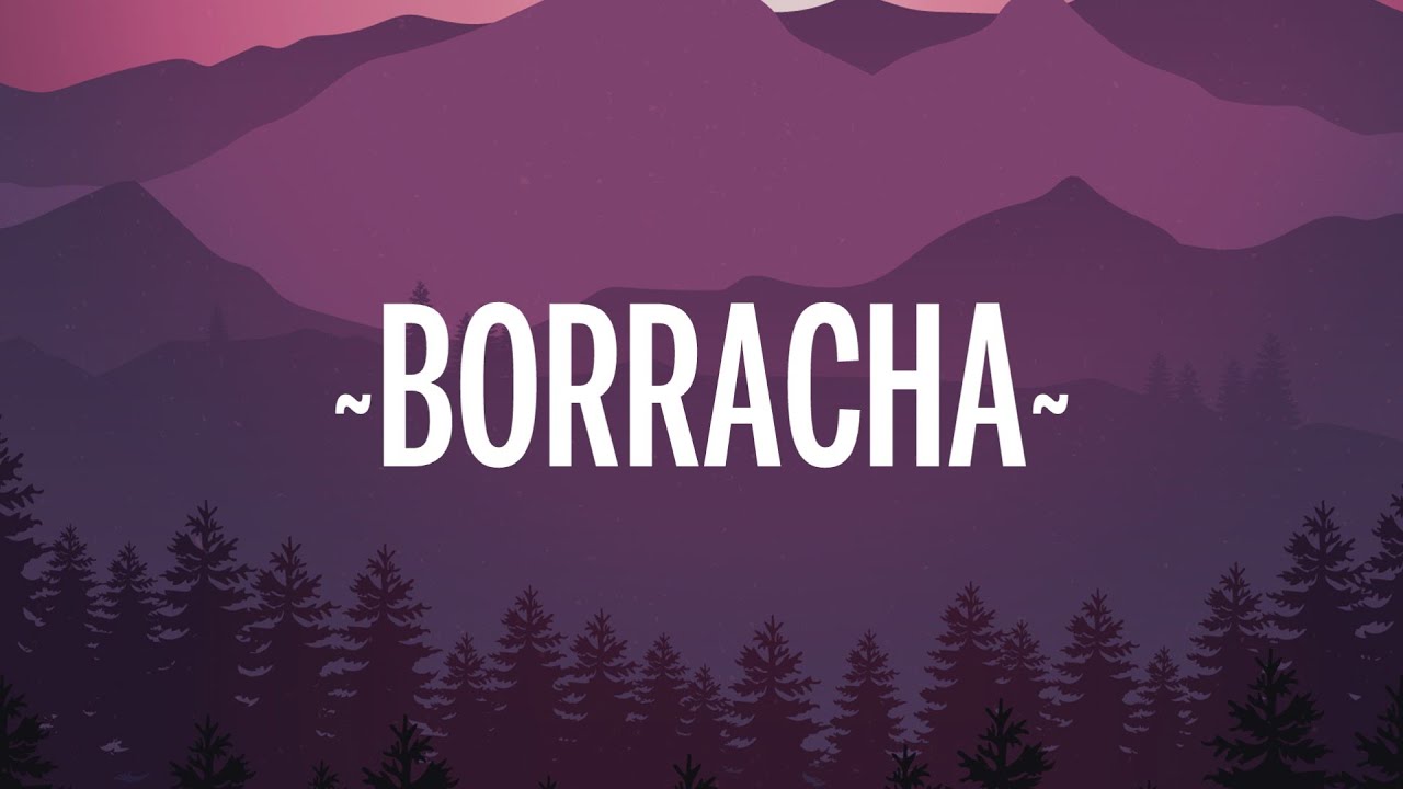 Becky G - BORRACHA (Letra/Lyrics)