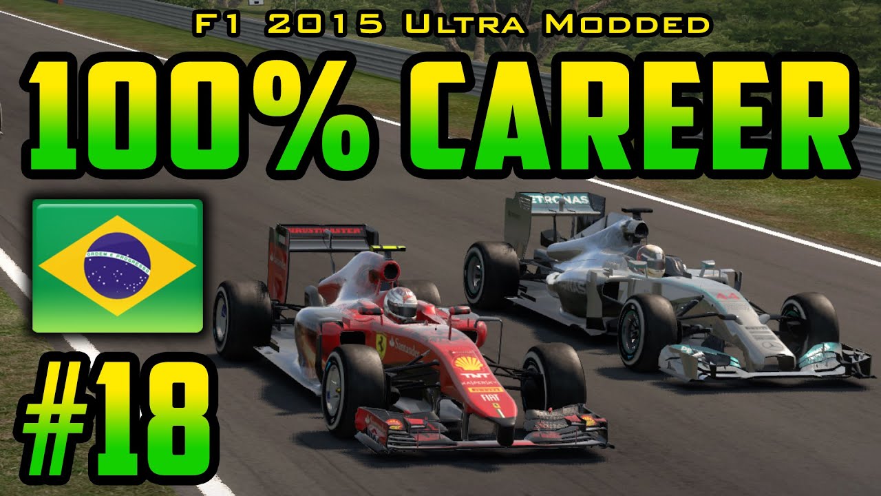 100% Brazil GP Race - F1 2015 Ultra-Mod Career (2014 Game) Part 18
