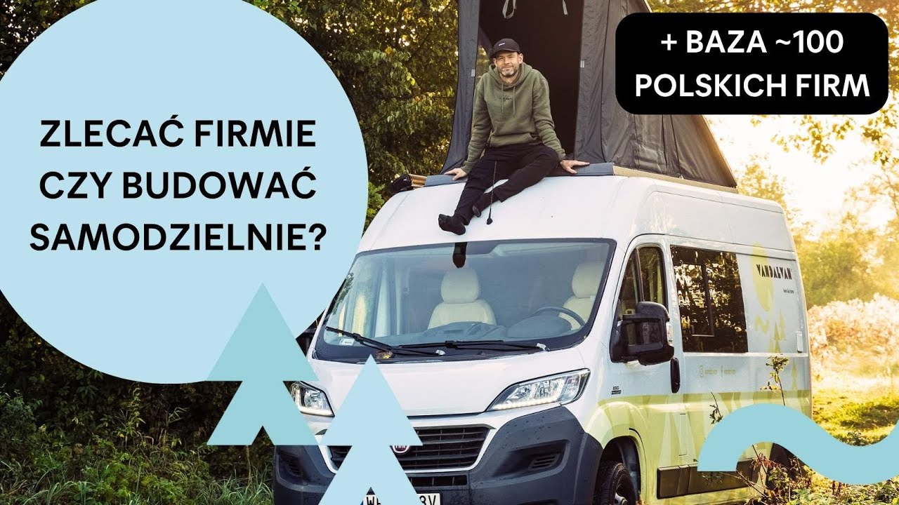 Jaka firma do budowy kampera? Kilka pytań zanim zdecydujesz się na samodzielną budowę.