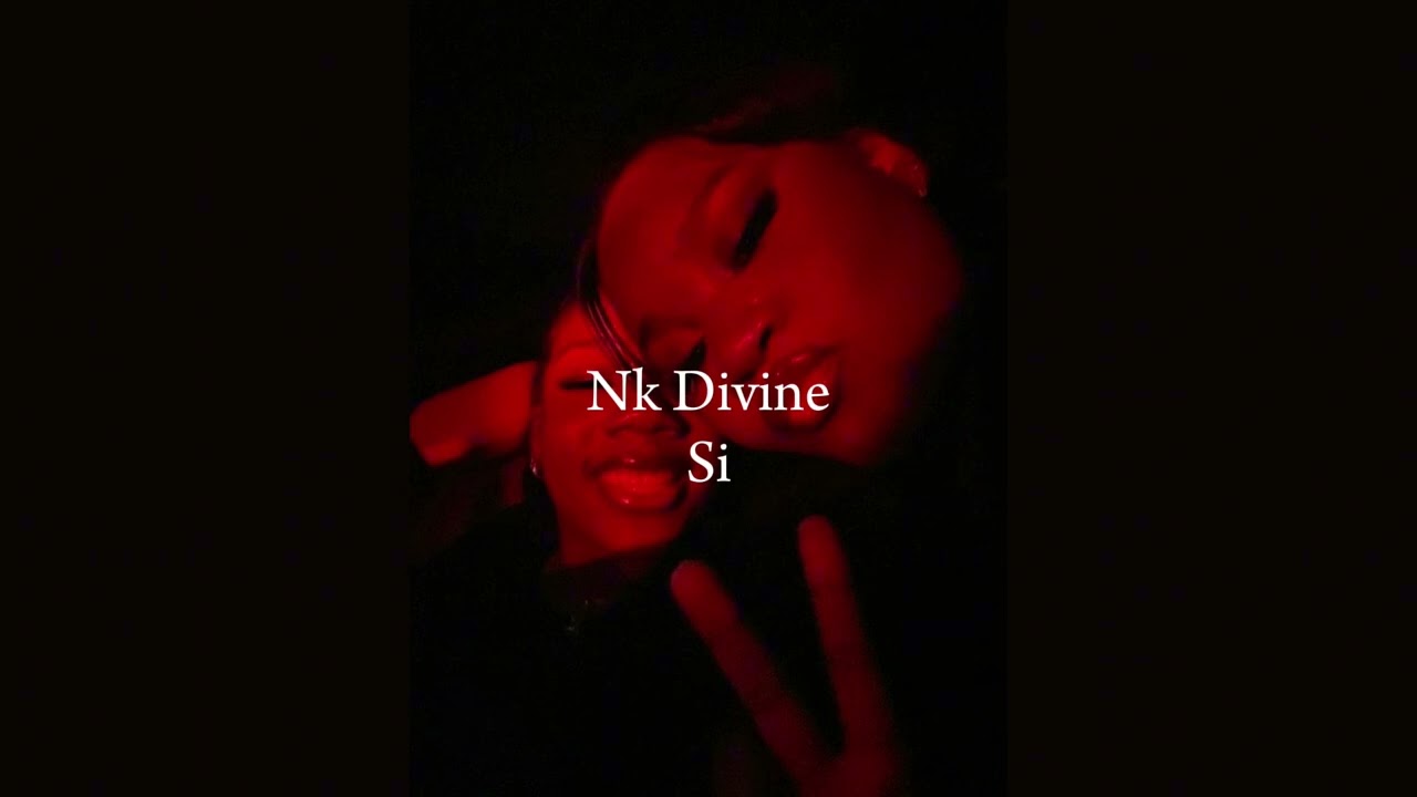 Nk Divine - Si ( speed up )