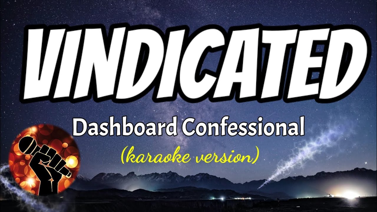 VINDICATED - DASHBOARD CONFESSIONAL (karaoke version)