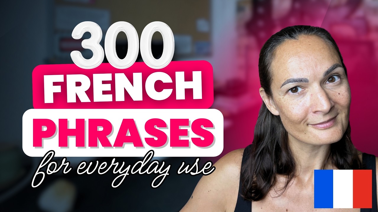Master French Fast: 300 Essential Phrases | Intensive Course for Beginners