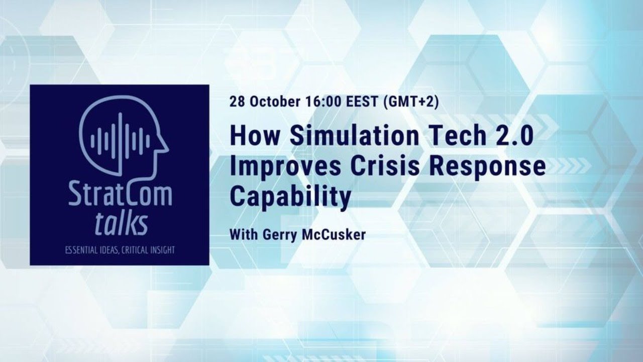 StratCom Talks: How Simulation Tech 2.0 Improves Crisis Response Capability