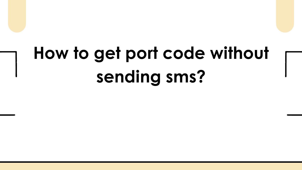 How to get port code without sending sms?