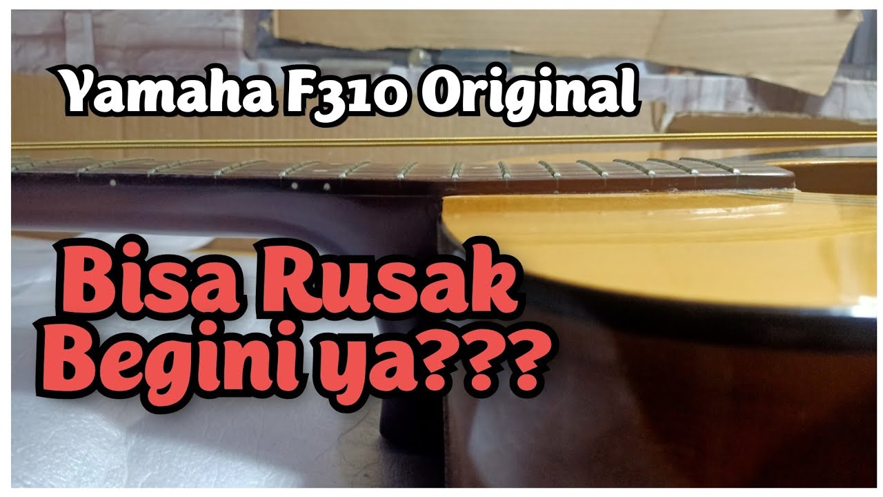 Servis Gitar Yamaha F310 Rusak berat Teratasi