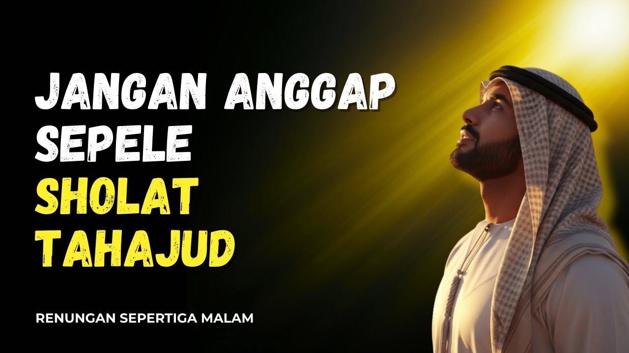 Rahasia Besar di Balik Sholat Tahajud yang Jarang Dibahas Ulama