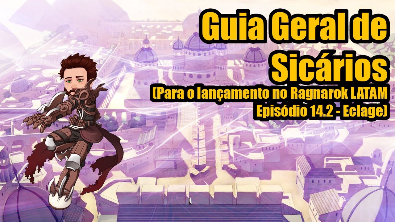 Guia Geral de Sicário no Ragnarok LATAM (Ep. 14.2)