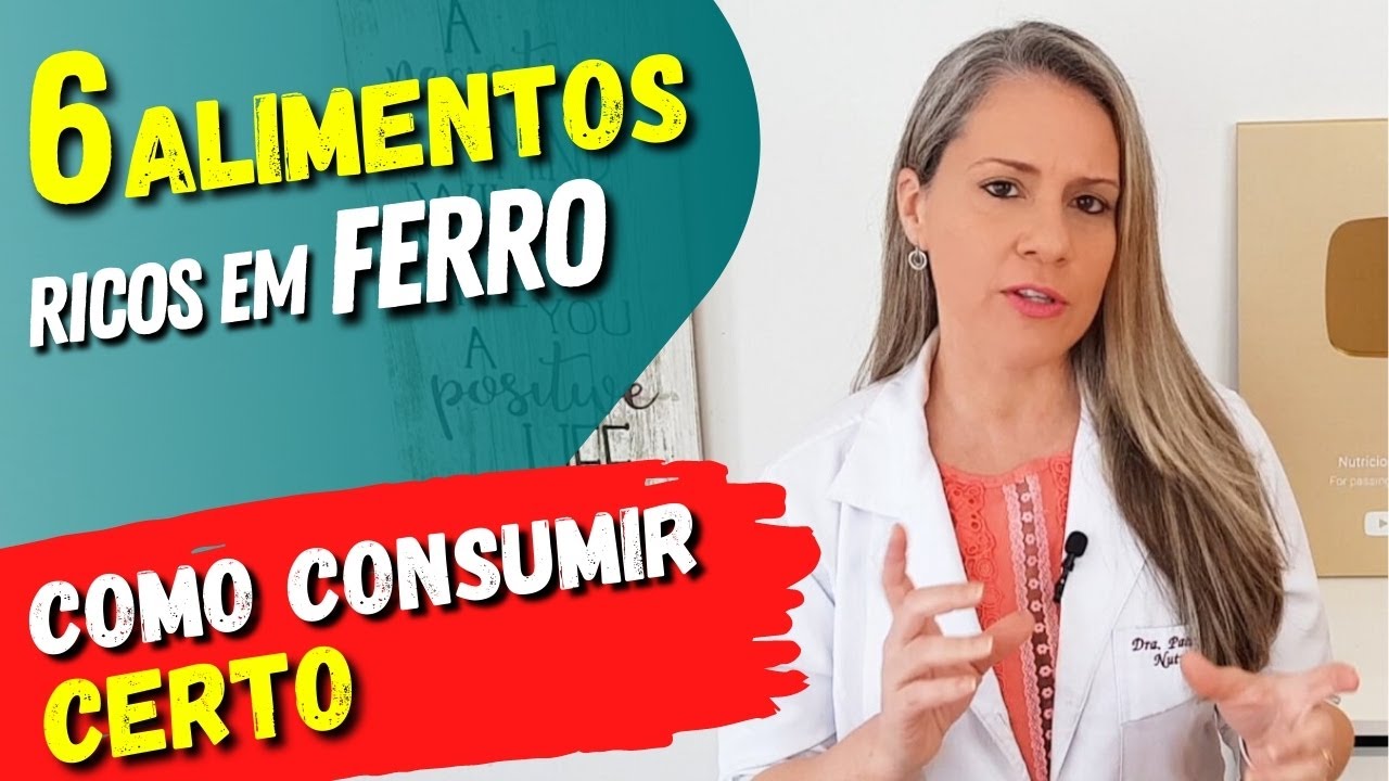 6 Alimentos RICOS EM FERRO e Como Consumir CERTO!