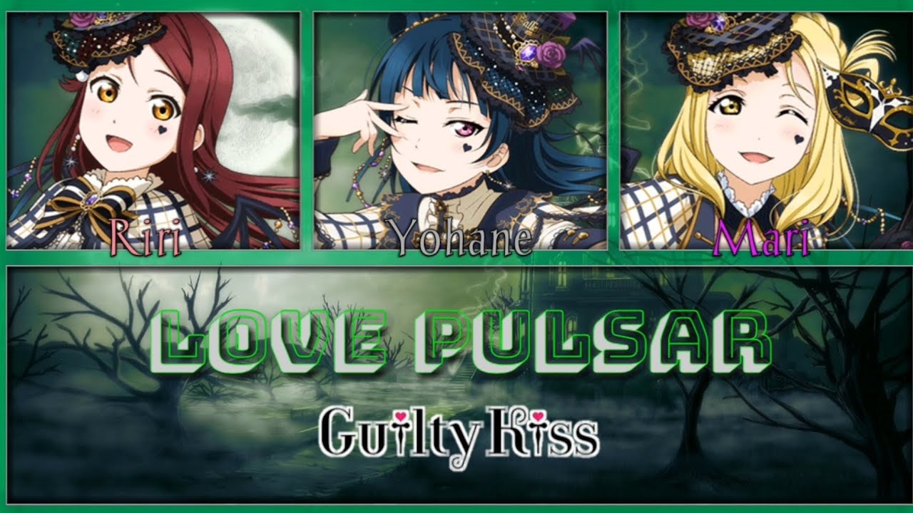 Love Pulsar - Guilty Kiss [FULL ENG/ROM LYRICS + COLOR CODED] | Love Live!
