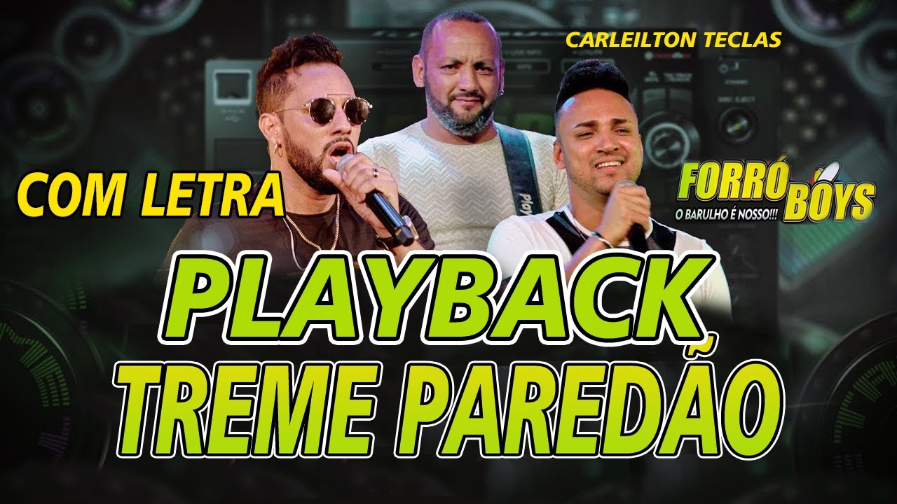 PLAYBACK TREME PAREDÃO - FORRÓ BOYS - KARAOKÊ TREME PAREDÃO