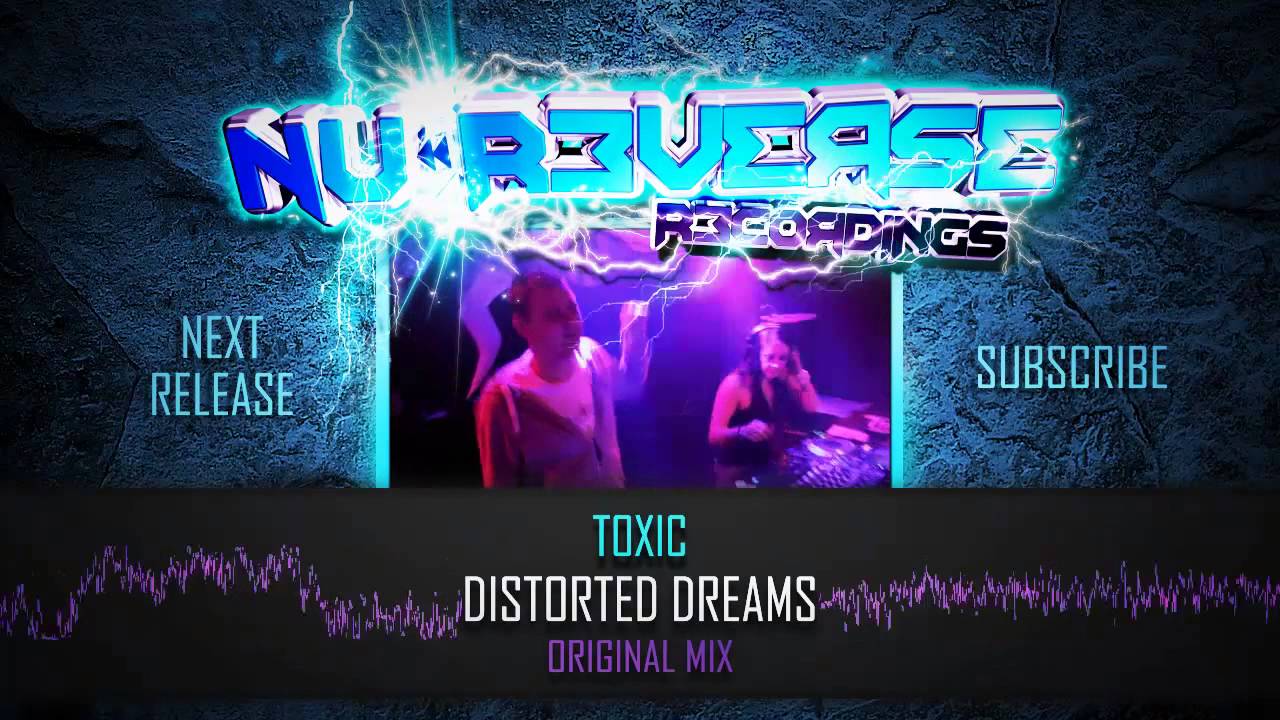 Toxic - Distorted Dreams (Original Mix)