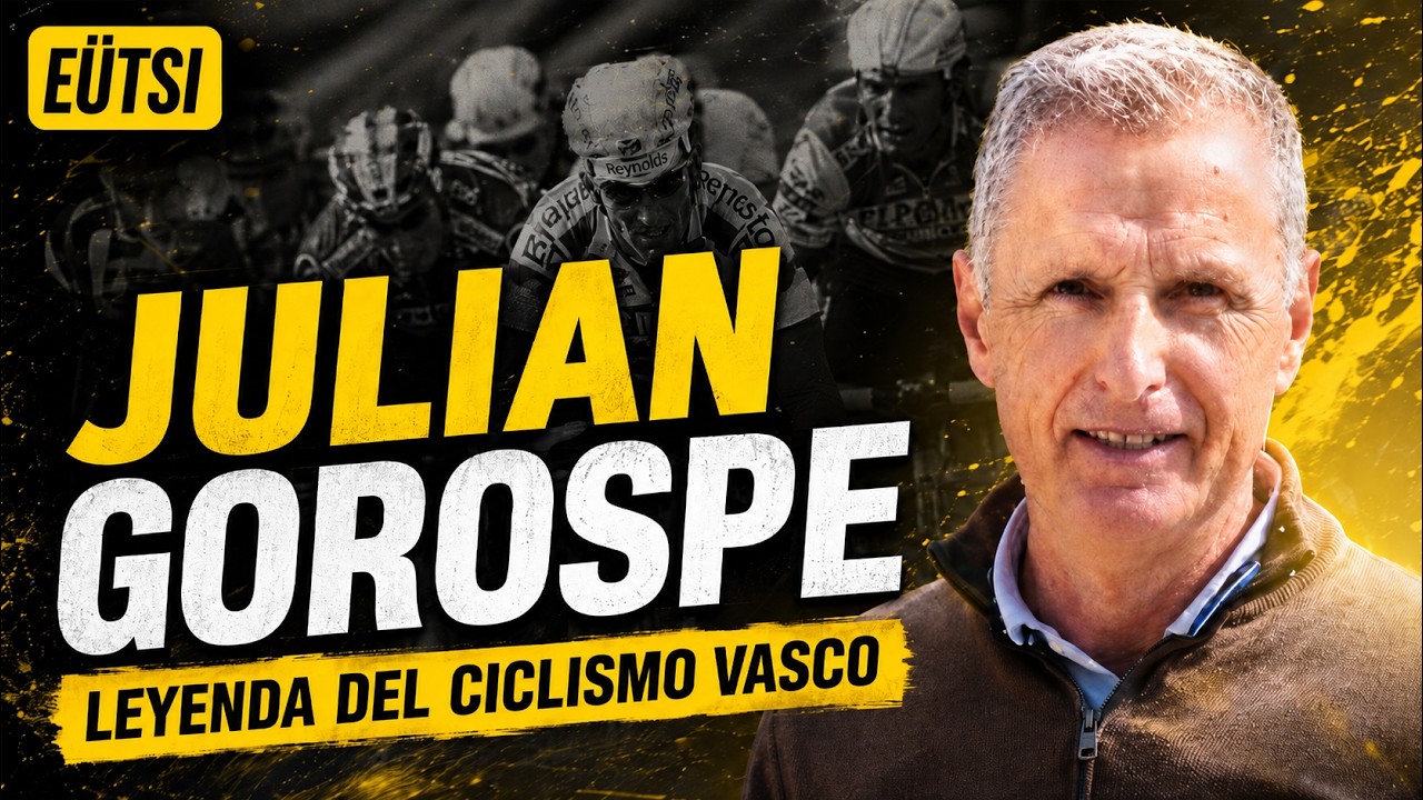 JULIAN GOROSPE:ciclista de raza, director con alma |Entrevista completa en EÜTSI .#eutsi #entrevista