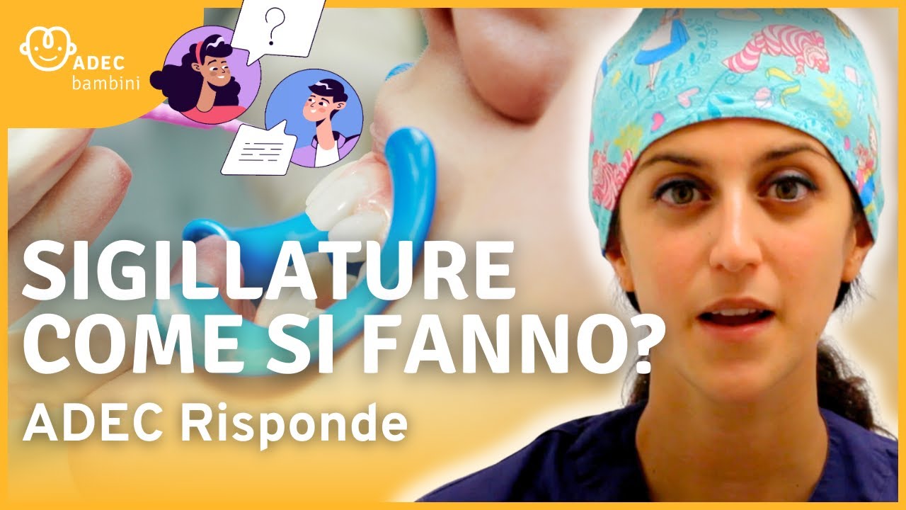 Sigillature denti dei bambini. Come si fanno?