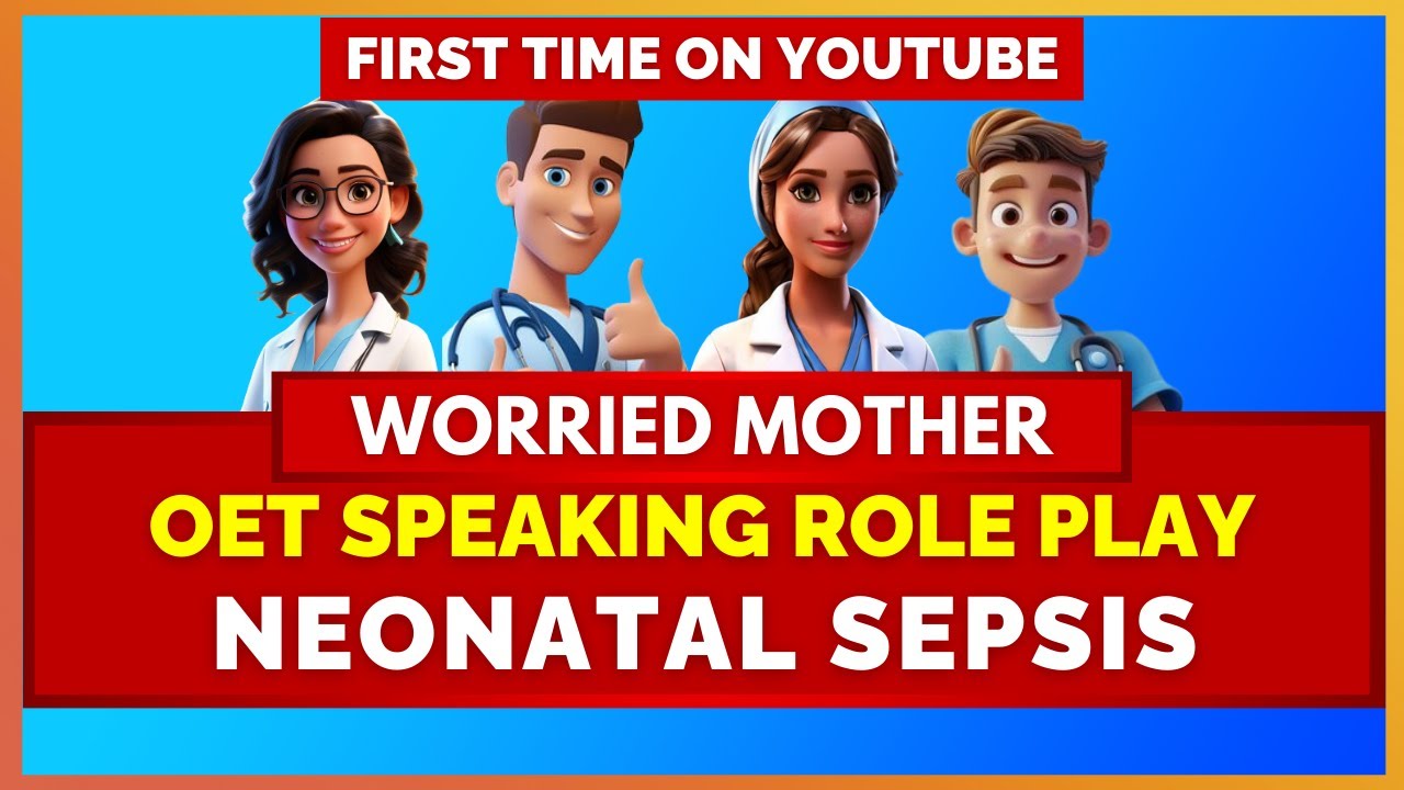 OET SPEAKING ROLEPLAY SAMPLE - NEONATAL SEPSIS | MIHIRAA