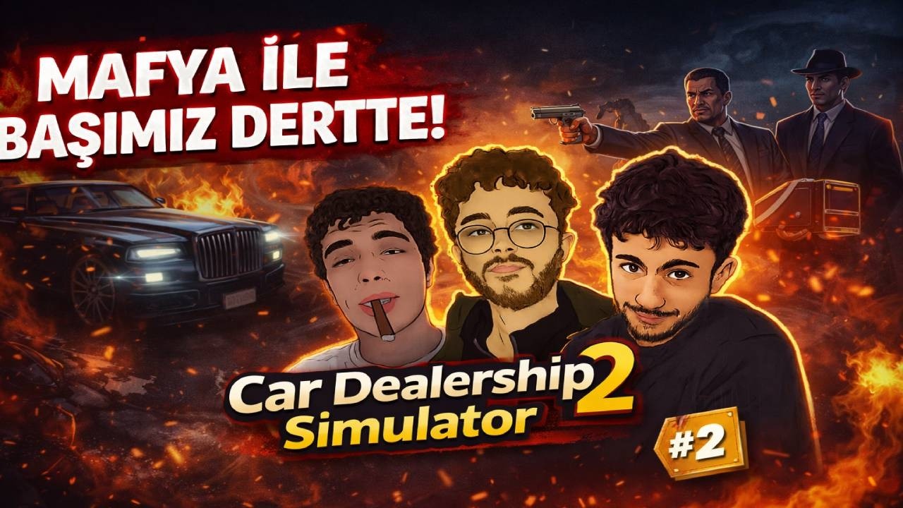 MAFYA İLE BAŞIMIZ DERTTE! CAR DEALERSHIP SMILATOR 2 - BÖLÜM 2