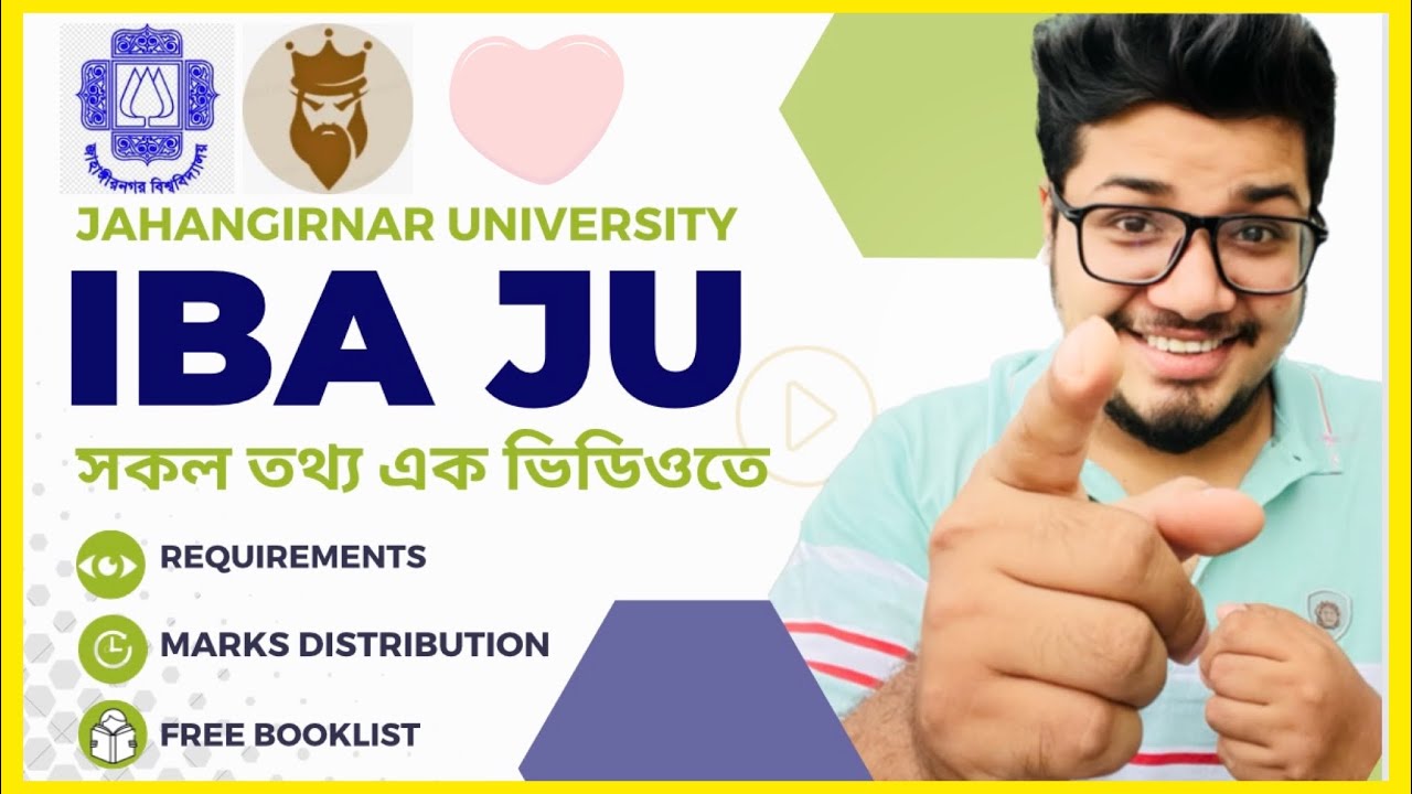 JU ADMISSION | IBA-JU All information | Requirements, Marks Distribution, Booklist Jahangirnagar