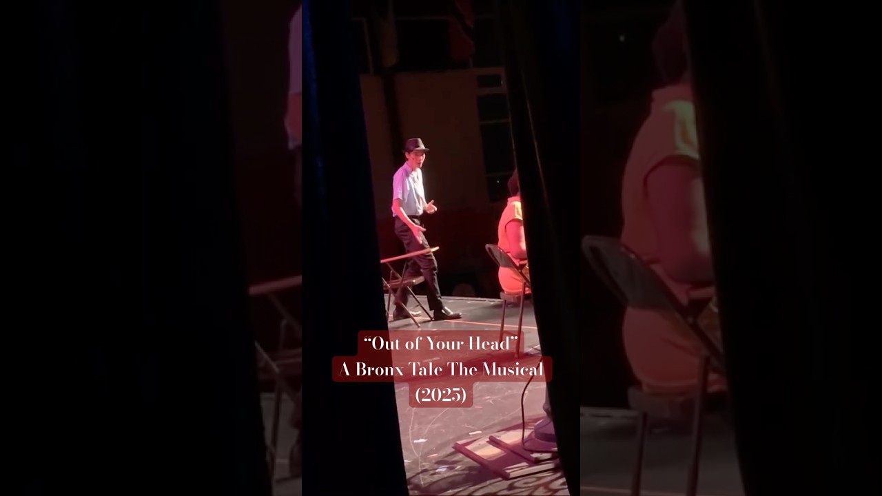 Out of Your Head - A Bronx Tale The Musical (August 2025) 