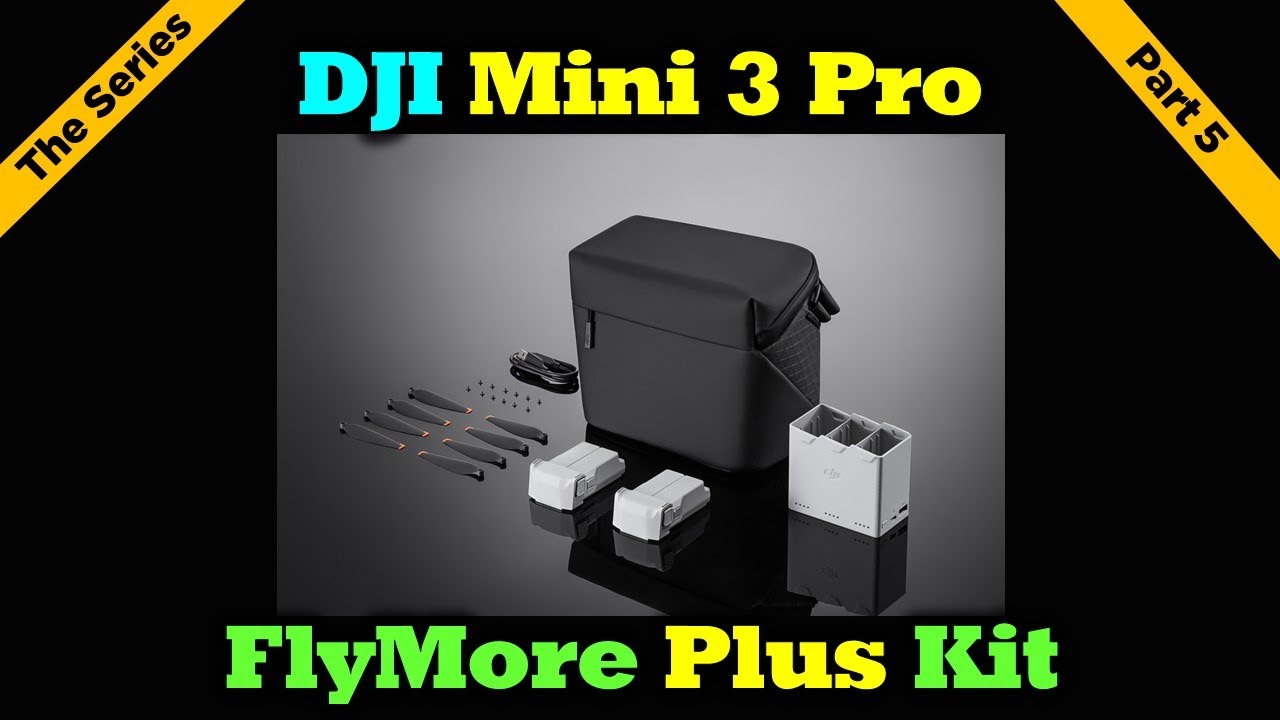 DJI Mini 3 Fly More Kit Plus | Unboxing and Closer Look