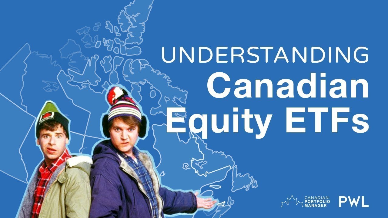 Understanding Canadian Equity ETFs