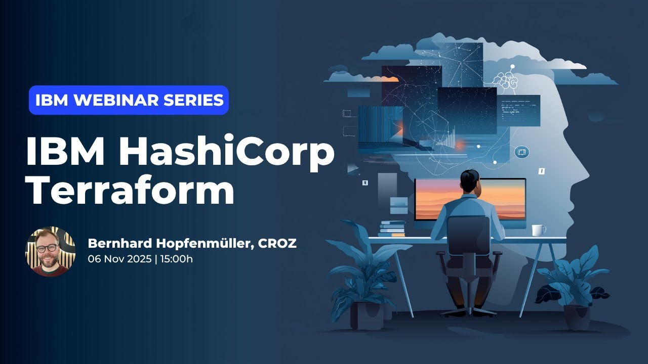 IBM Webinar Series - HashiCorp Terraform with Bernhard Hopfenmüller
