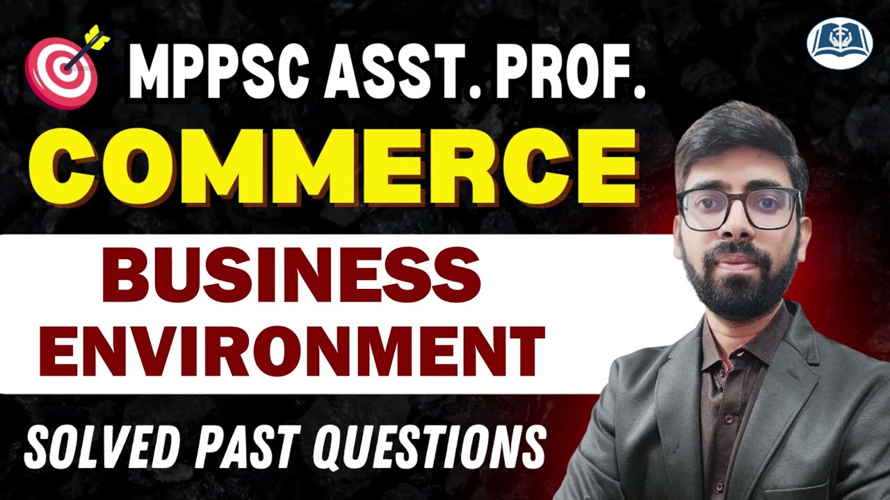Business Environment PYQs | MPPSC Asst. Prof. Commerce | Target UGC NET, AP & SET Exams
