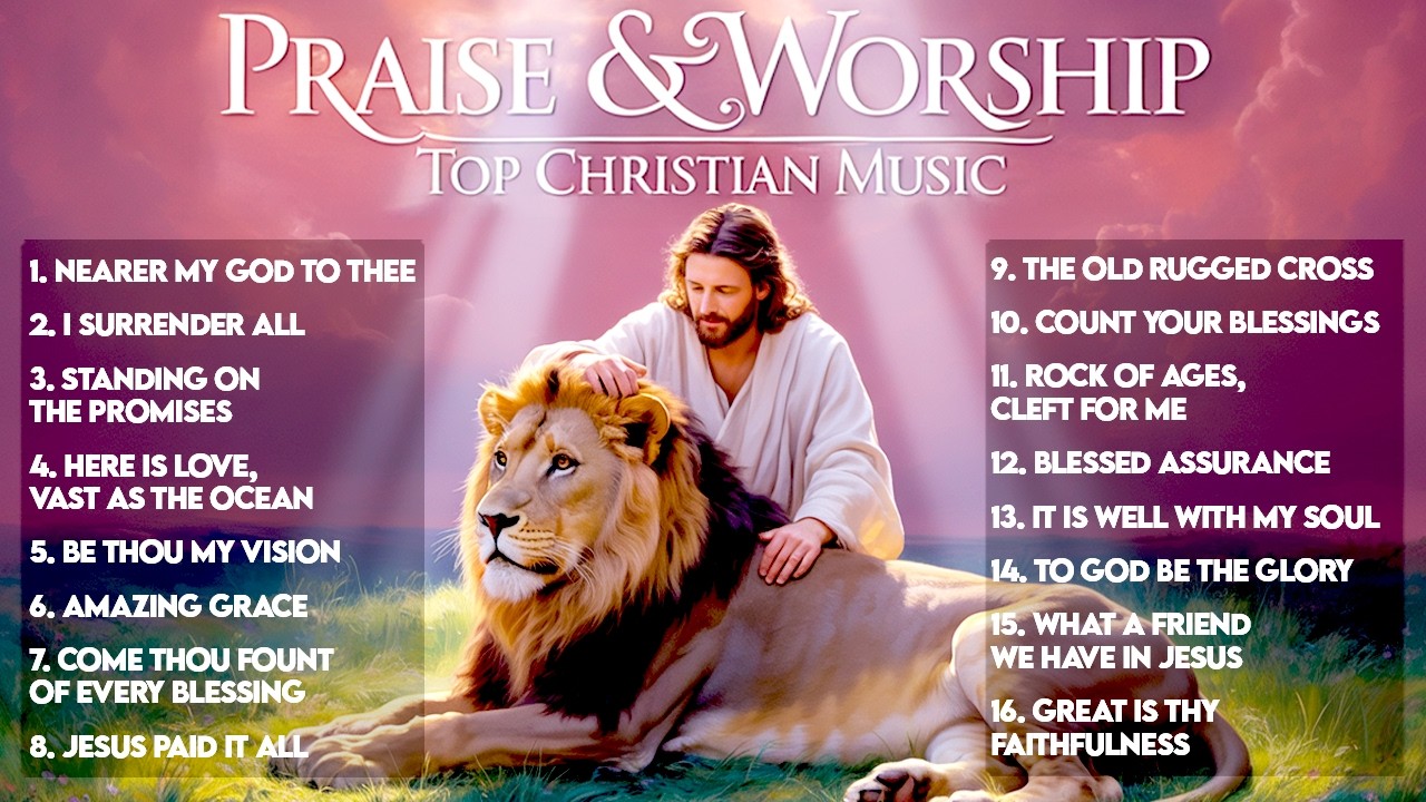 Essential Christian Worship Songs 2025 - Inspiring Gospel Compilation