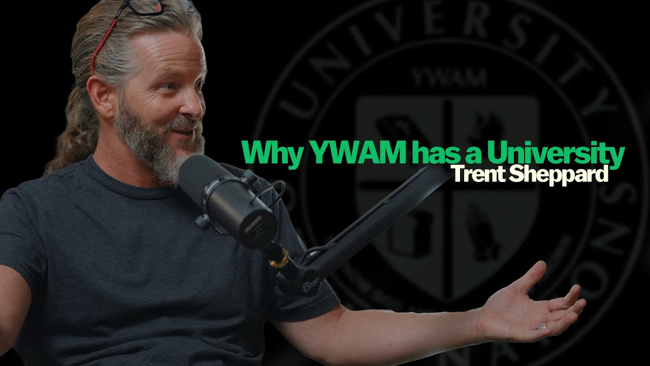 Why does YWAM have a University?