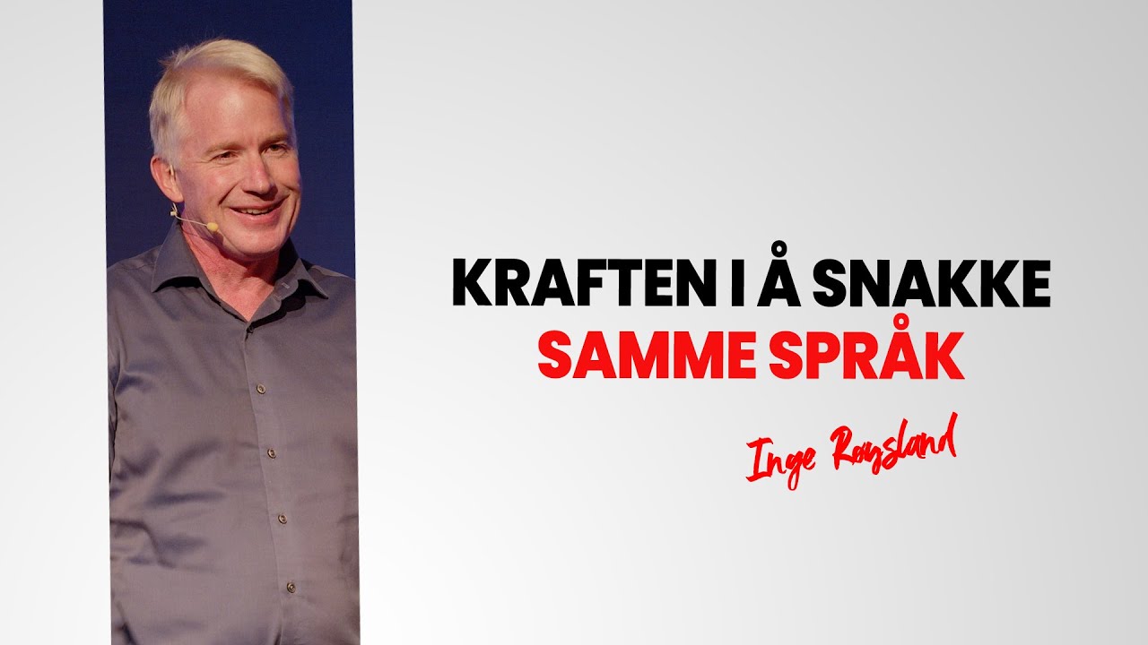 Kraften i å snakke samme språk -  Inge Røysland
