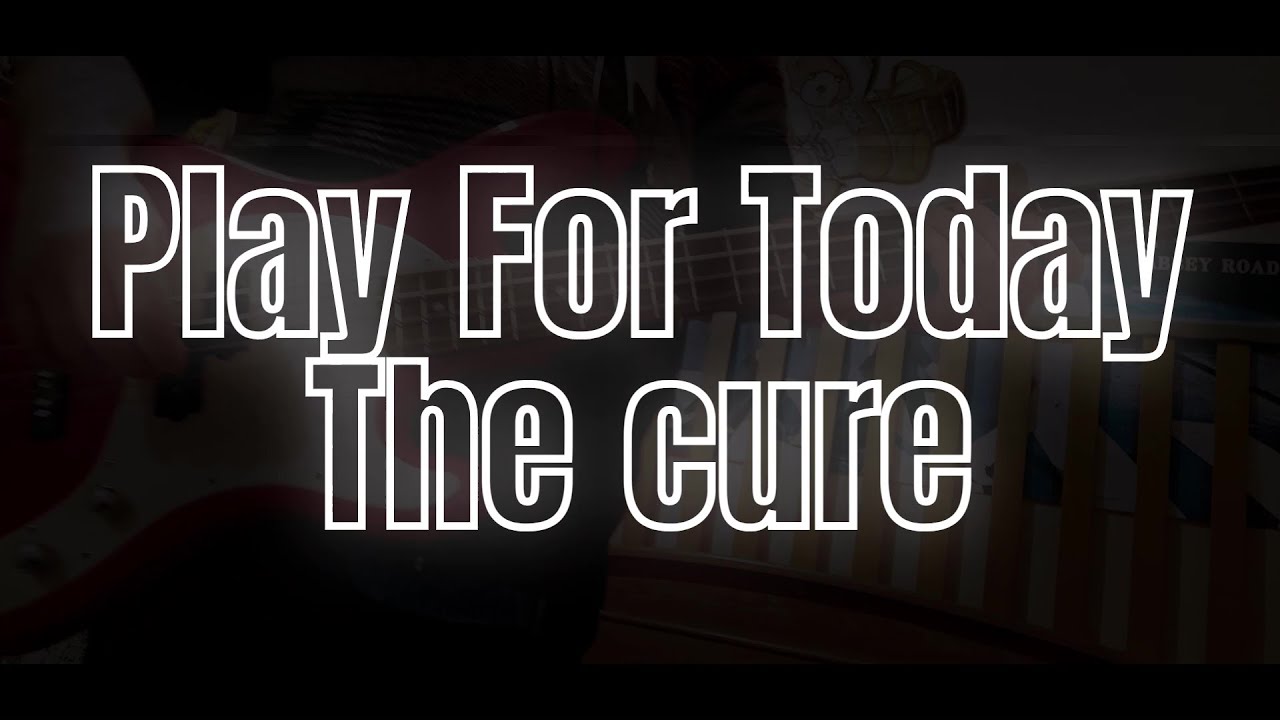The Cure - Play For Today (Live) Bass Cover