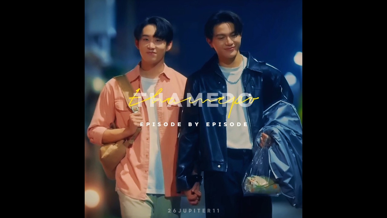 It's a Happy Ending 🥹 ThamePo Episode by Episode 💞✨ #ThamePoSeries FINAL EP #WilliamEst #LYKN