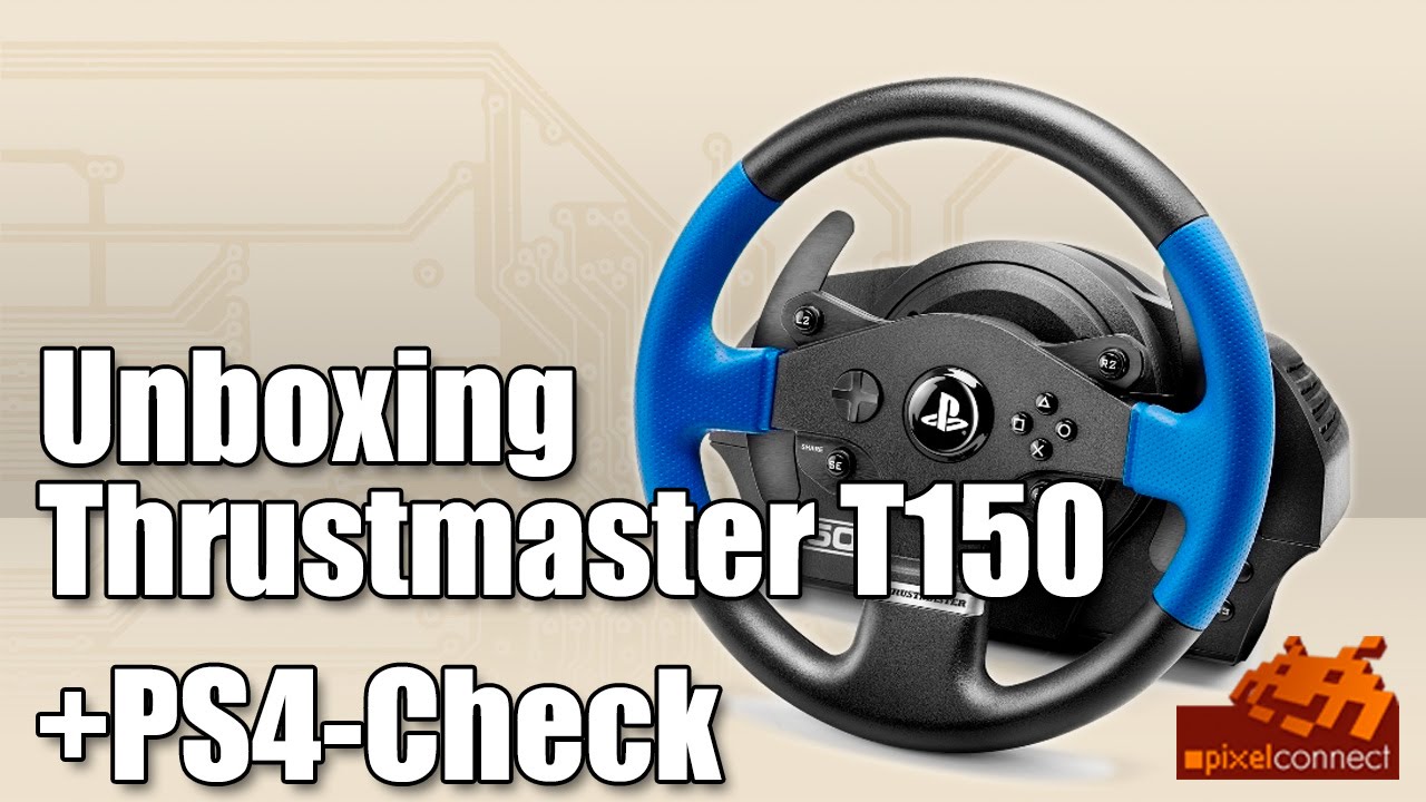 Unboxing Thrustmaster T150 + PS4-Check [Playstation 4 Lenkrad, deutsch] (Test / Review)
