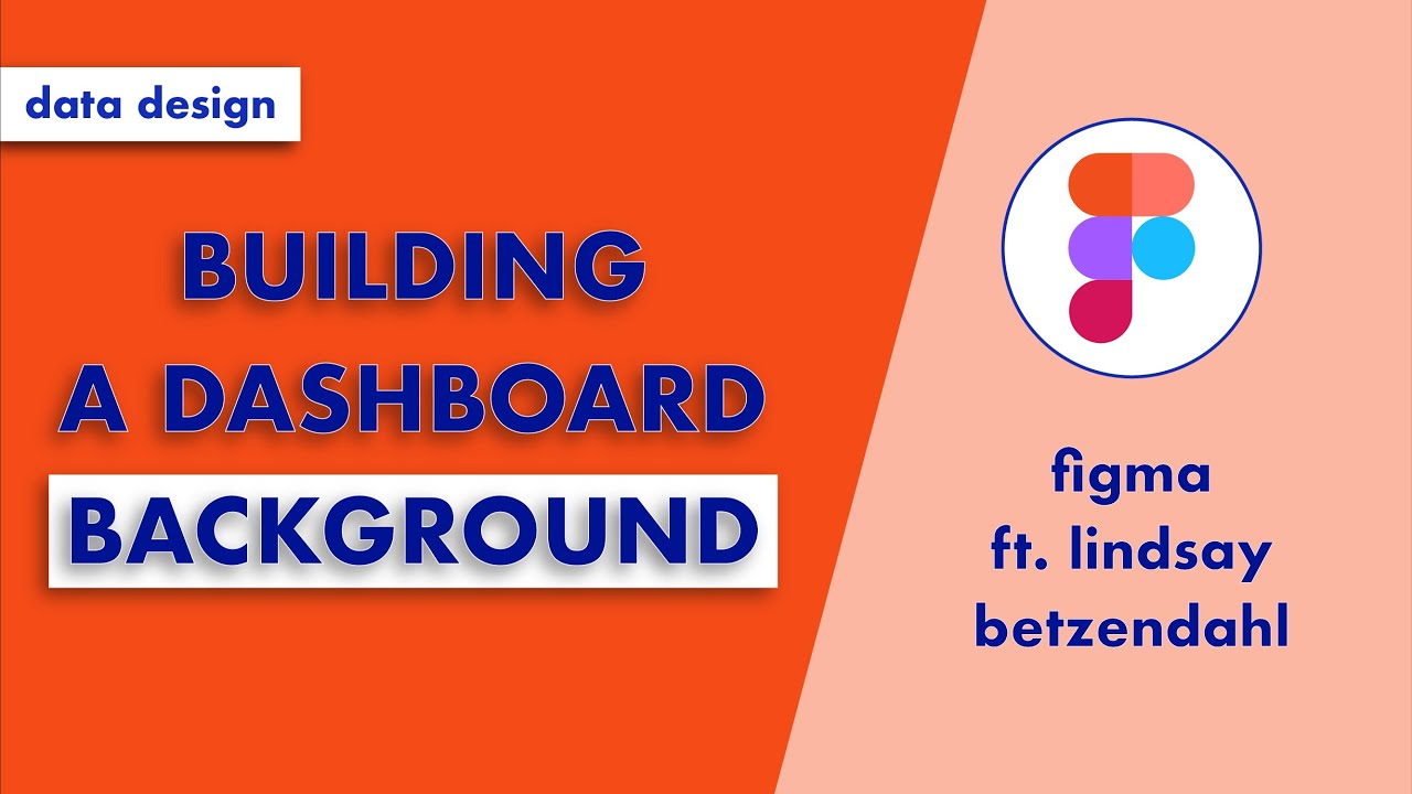 Data Design - Building a Basic Dashboard Background in Figma ft. Lindsay Betzendahl