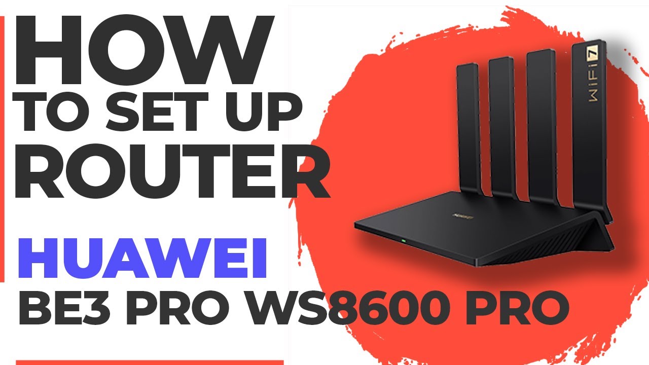 ✅ How to Set Up HUAWEI BE3 Pro WS8600 | How to Setup HUAWEI BE3600 BE3 Pro WS8600 WiFi Router
