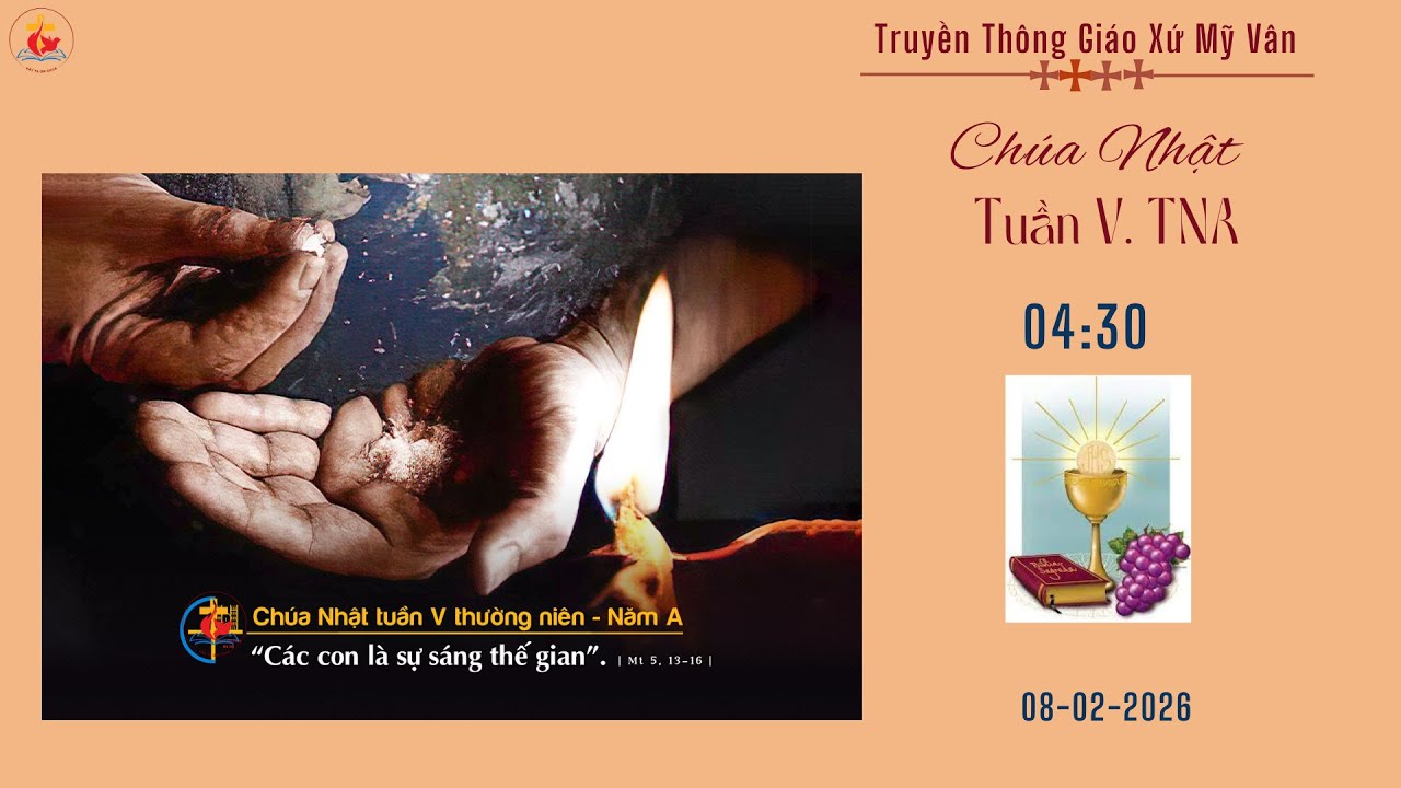 GXMV-TT THÁNH LỄ CHÚA NHẬT-TUẦN V.TN.NĂM A -04h:30 -08.02.2026-TẠI GIÁO XỨ MỸ VÂN -GIÁO HẠT LẠC AN.