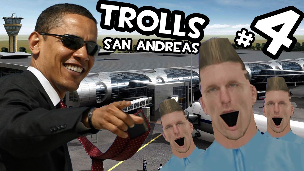 Trolls en San Andreas | A OBAMA NO LE GUSTA QUE LE REPORTEN