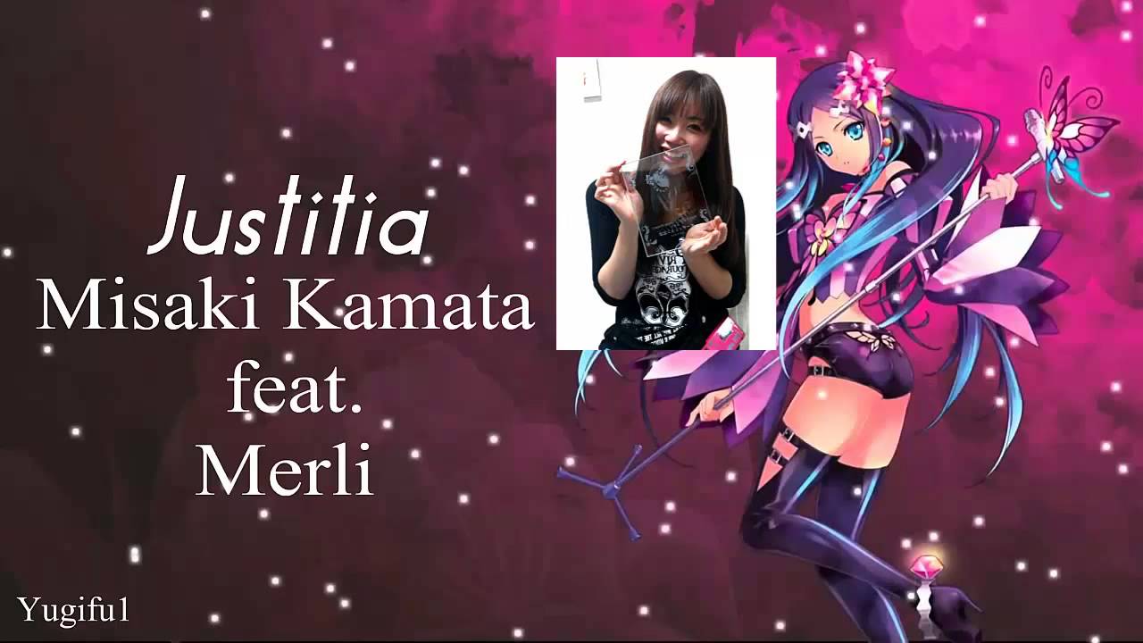 Justitia [ Misaki Kamata version feat. Merli ]