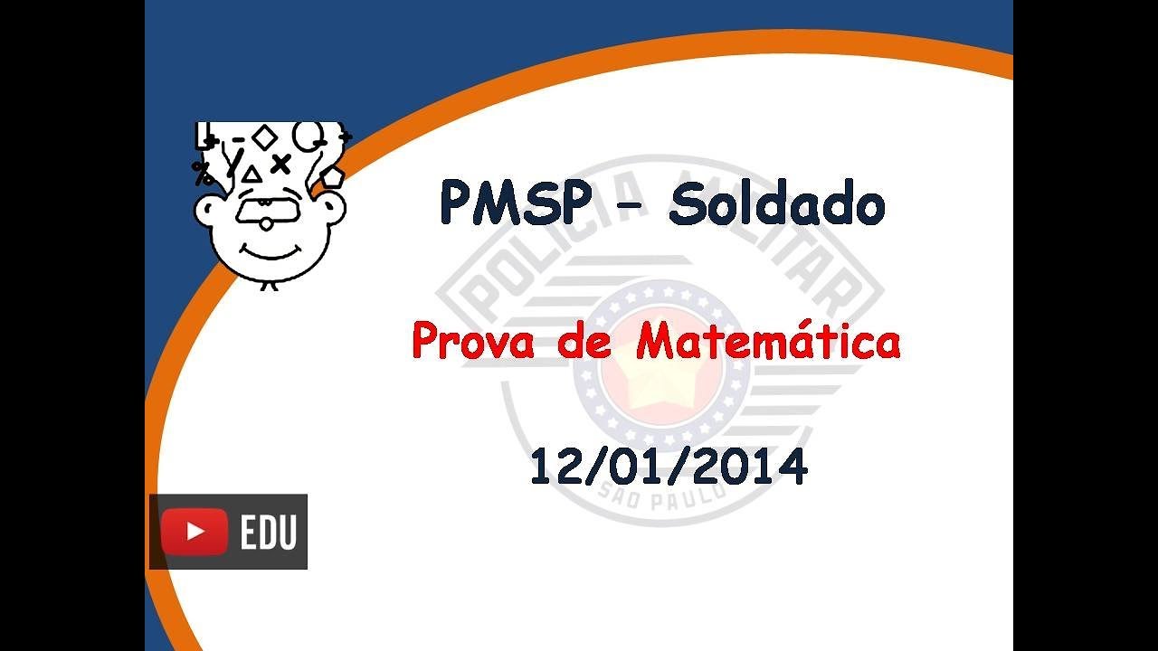 PMSP Soldado 2014 / 3 - Prova Matemática - Concurso Soldado 2 Classe