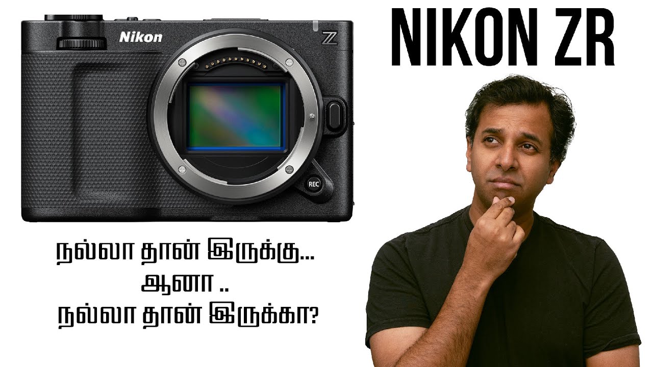 Nikon ZR - Our initial Thoughts! | தமிழ் | Learn photography in Tamil