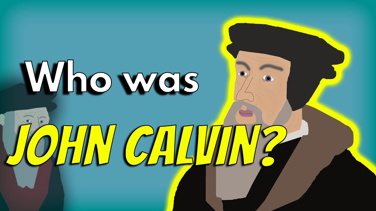 Who was John Calvin?