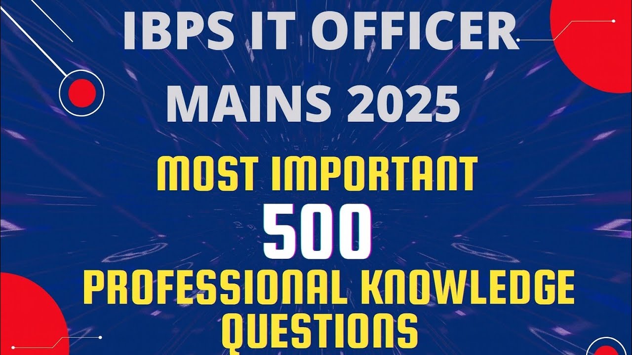 Most Important 500 Professional Knowledge Questions for IBPS SO IT OFFICER MAINS EXAMINATION 2025
