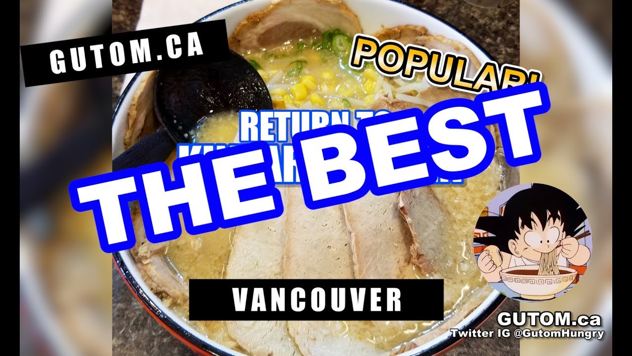 BEST RAMEN! KINTARO RAMEN REVISITED 2019 | Vancouver Food Guide Reviews - Gutom.ca