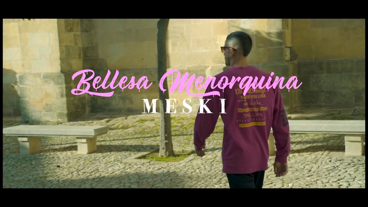 Meski - Bellesa Menorquina [VIDEO OFICIAL]