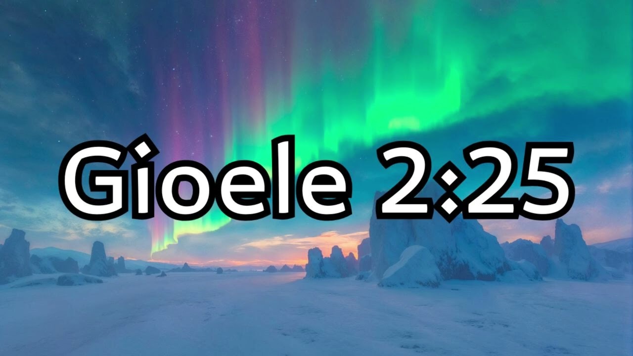 Venerd&igrave; 25 Luglio 2025✨Versetto Biblico Del Giorno✨Gioele 2:25