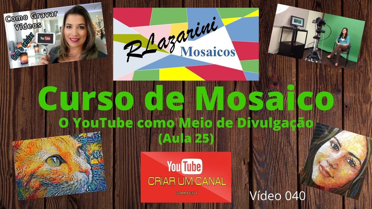 Curso de Mosaico - Aula 25 (O YouTube como Meio de Divulgação)
